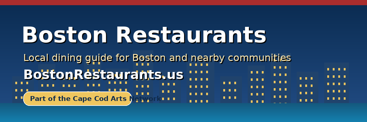 Boston Restaurants banner with Boston skyline, dining imagery, and Cape Cod Arts Network badge